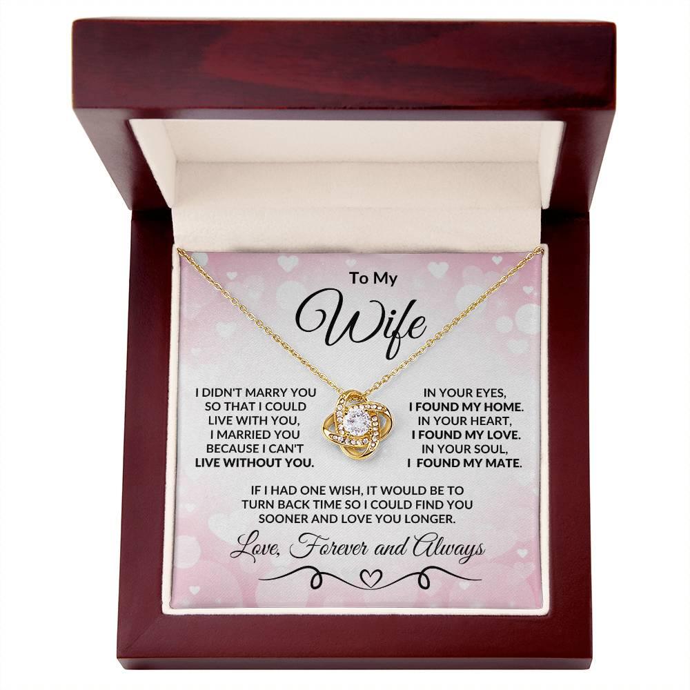 To My Wife Love You Longer Valentine Love Knot Necklace - Mallard Moon Gift Shop