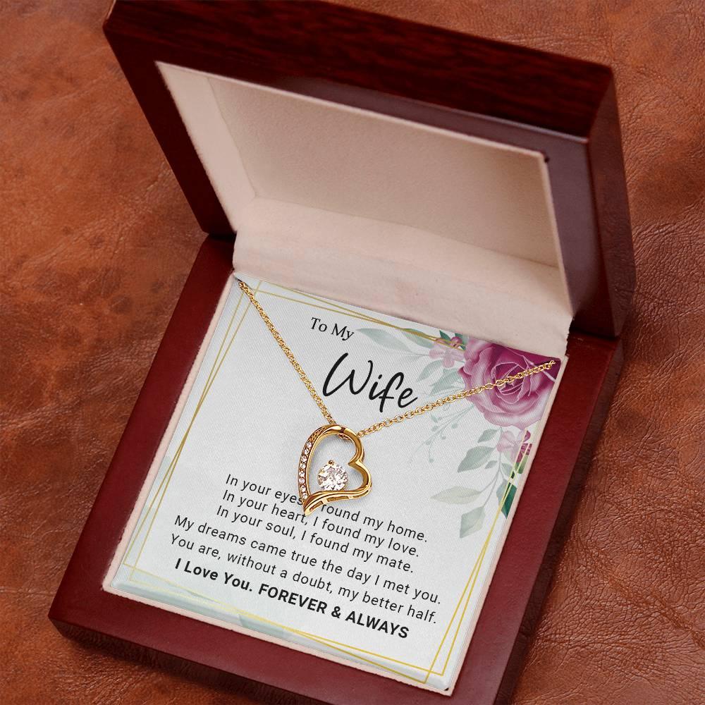 To My Wife You Are My Better Half Forever Love Pendant Necklace - Mallard Moon Gift Shop