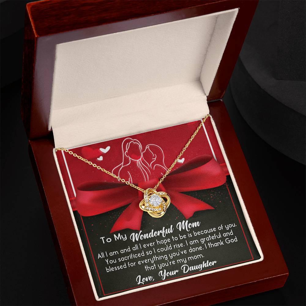To My Wonderful Mom I am Blessed and Grateful - Love Knot Necklace - Mallard Moon Gift Shop
