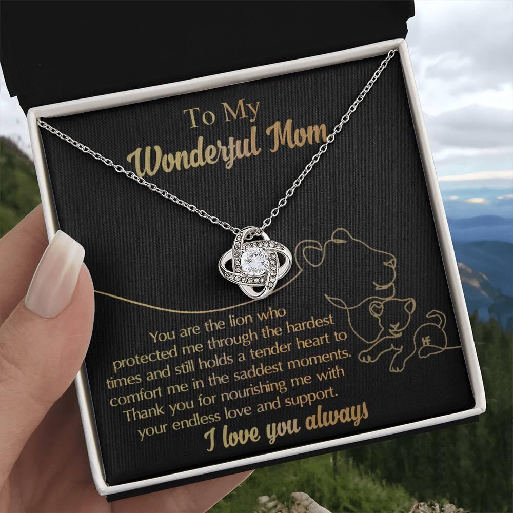 To My Wonderful Mom You Are The Lion that Protected, Supported and Nourished Me Love Knot Necklace - Mallard Moon Gift Shop