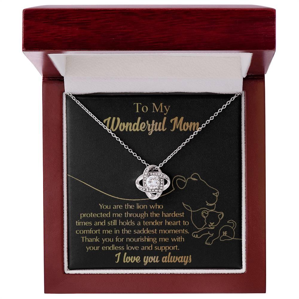 To My Wonderful Mom You Are The Lion that Protected, Supported and Nourished Me Love Knot Necklace - Mallard Moon Gift Shop