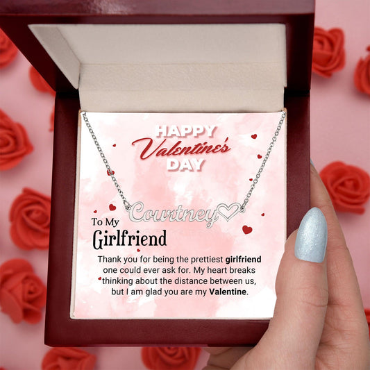 To the Prettiest Girlfriend I am Glad You Are My Valentine Personalized Heart Name Necklace - Mallard Moon Gift Shop