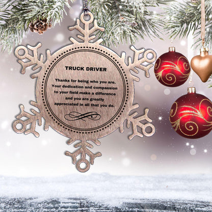Truck Driver Snowflake Ornament - Thanks for being who you are - Birthday Christmas Jewelry Gifts Coworkers Colleague Boss - Mallard Moon Gift Shop