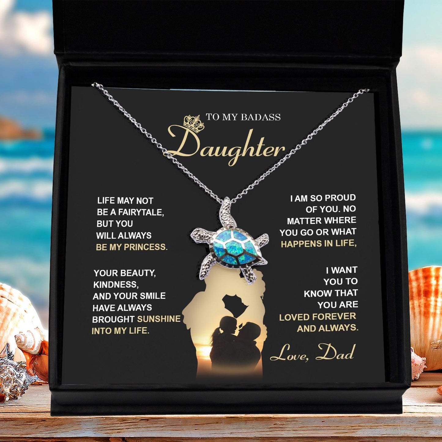 Badass Daughter Gift from Dad You Will Always Be My Princess Opal Sea Turtle Pendant Necklace