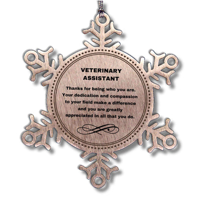Veterinary Assistant Snowflake Ornament - Thanks for being who you are - Birthday Christmas Jewelry Gifts Coworkers Colleague Boss - Mallard Moon Gift Shop
