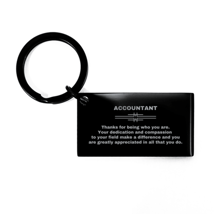 Accountant Black Engraved Keychain - Thanks for being who you are - Birthday Christmas Jewelry Gifts Coworkers Colleague Boss - Mallard Moon Gift Shop