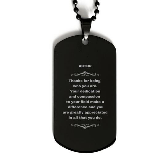 Actor Black Dog Tag Engraved Necklace - Thanks for being who you are - Birthday Christmas Jewelry Gifts Coworkers Colleague Boss - Mallard Moon Gift Shop