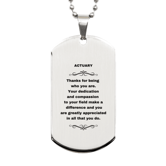 Actuary Silver Dog Tag Engraved Necklace - Thanks for being who you are - Birthday Christmas Jewelry Gifts Coworkers Colleague Boss - Mallard Moon Gift Shop