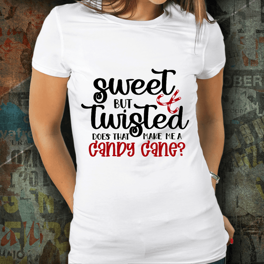 Funny Holiday Tee Shirt - Sweet but Twisted Does that make me a Candy Cane - Mallard Moon Gift Shop