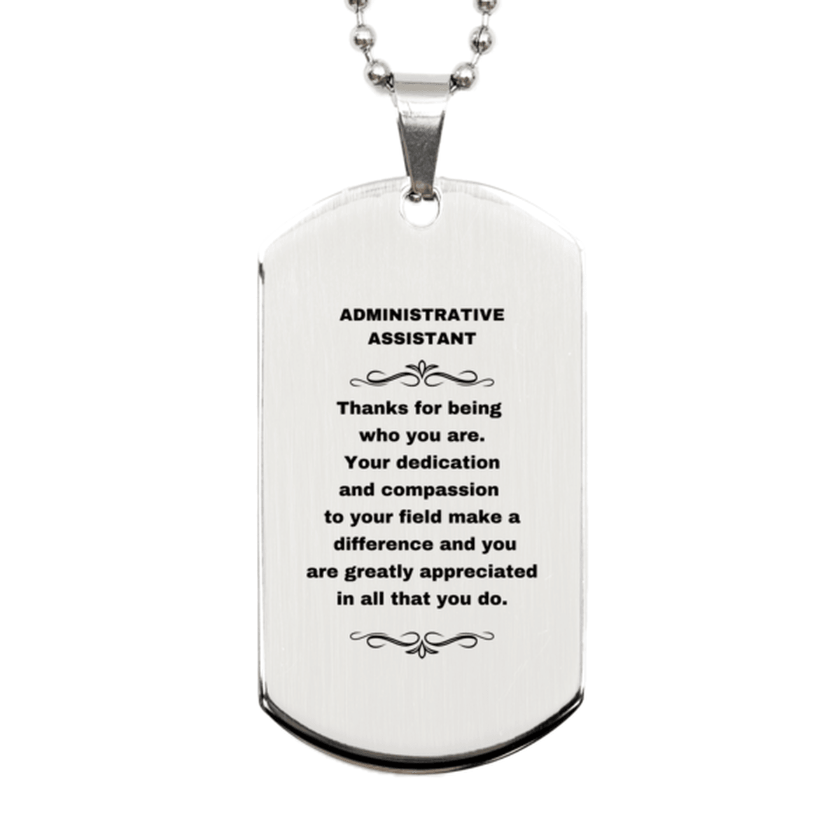 Administrative Assistant Silver Dog Tag Engraved Necklace - Thanks for being who you are - Birthday Christmas Jewelry Gifts Coworkers Colleague Boss - Mallard Moon Gift Shop