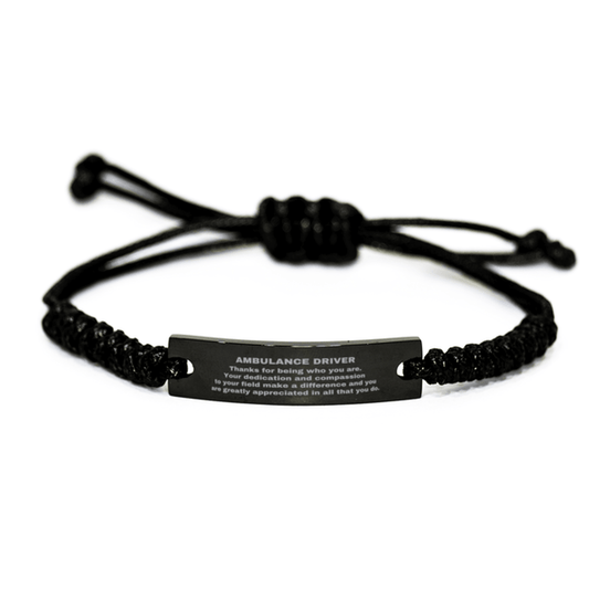 Ambulance Driver Black Braided Leather Rope Engraved Bracelet - Thanks for being who you are - Birthday Christmas Jewelry Gifts Coworkers Colleague Boss - Mallard Moon Gift Shop