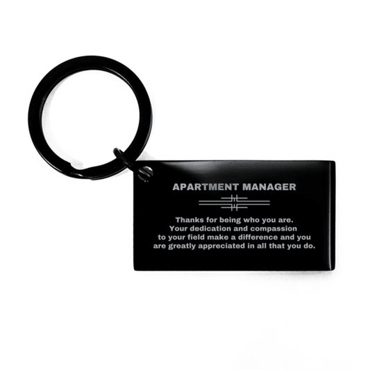 Apartment Manager Black Engraved Keychain - Thanks for being who you are - Birthday Christmas Jewelry Gifts Coworkers Colleague Boss - Mallard Moon Gift Shop