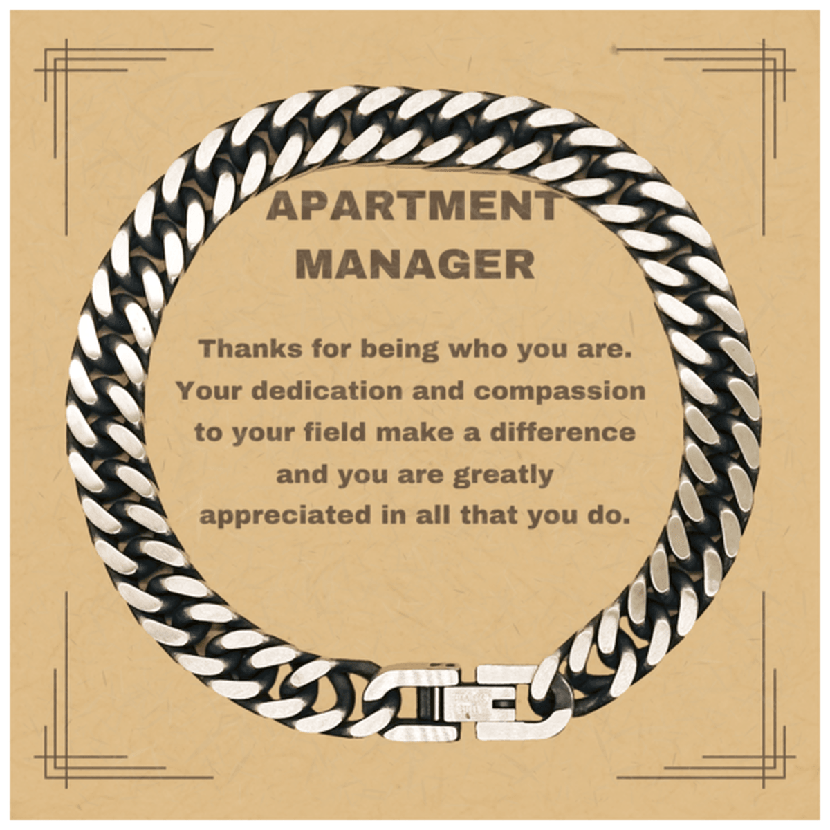 Apartment Manager Cuban Link Chain Bracelet - Thanks for being who you are - Birthday Christmas Jewelry Gifts Coworkers Colleague Boss - Mallard Moon Gift Shop