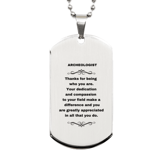 Archeologist Silver Dog Tag Engraved Necklace - Thanks for being who you are - Birthday Christmas Jewelry Gifts Coworkers Colleague Boss - Mallard Moon Gift Shop