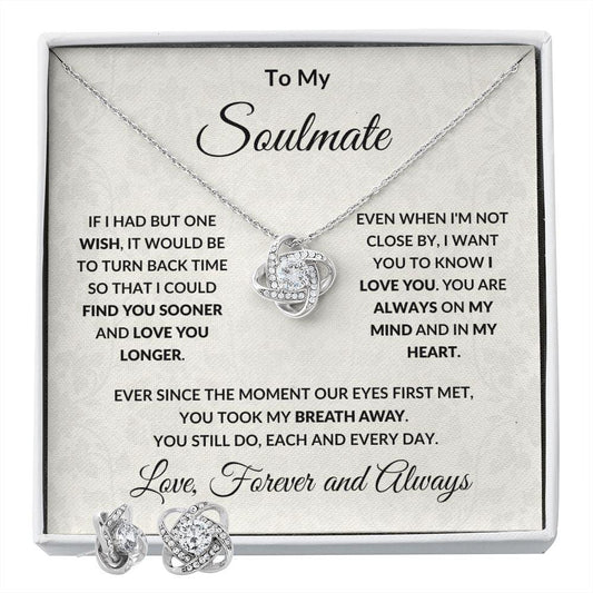 To My Soulmate Find You Sooner Love You Longer Necklace Earring Set - Mallard Moon Gift Shop