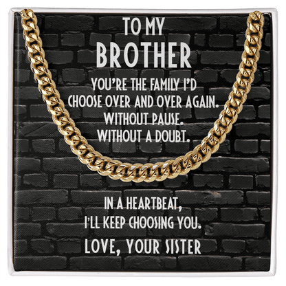 Brother Gift from Sister Cuban Chain Link Necklace - Mallard Moon Gift Shop