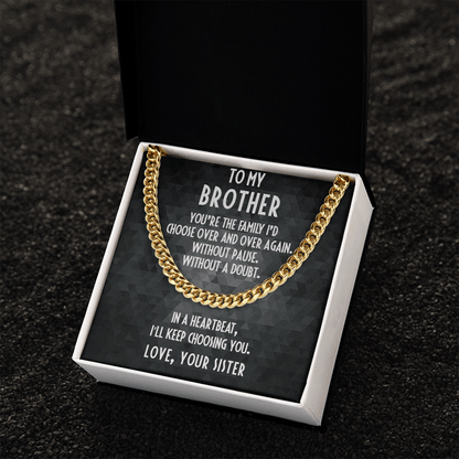 Gift For Brother From Sister Cuban Link Chain Necklace - I Choose You - Mallard Moon Gift Shop