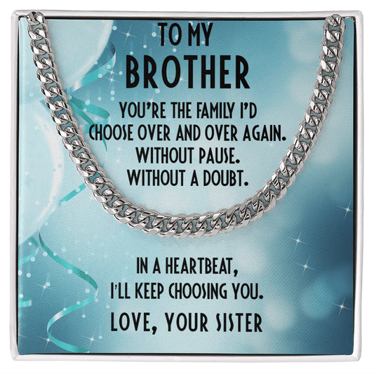 Brother Birthday Love Sister Cuban Link Chain Necklace - Mallard Moon Gift Shop