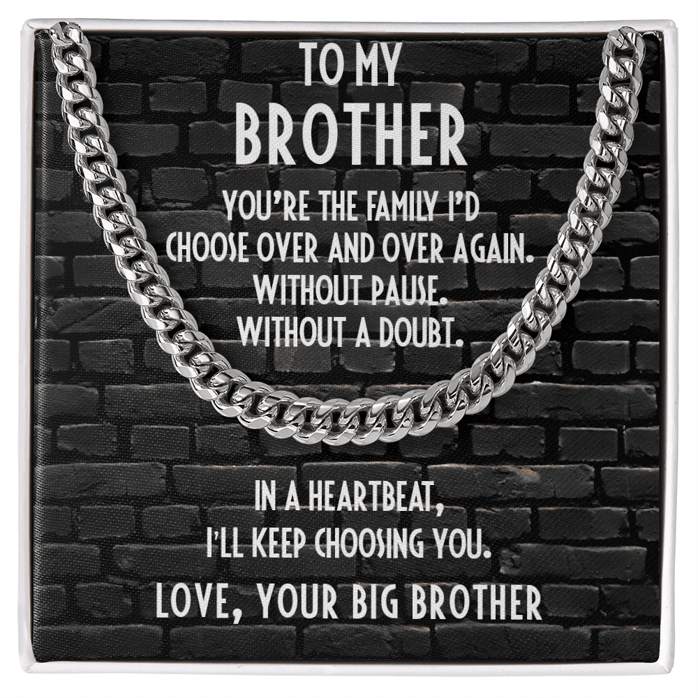 Gift for Younger Brother - I Choose You - Cuban Link Chain Necklace - Mallard Moon Gift Shop