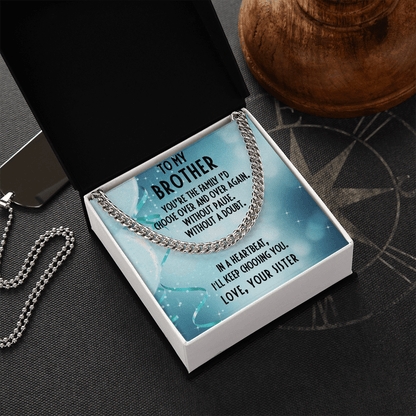 Brother Gift from Sister - I Choose You - Cuban Link Chain Necklace - Mallard Moon Gift Shop