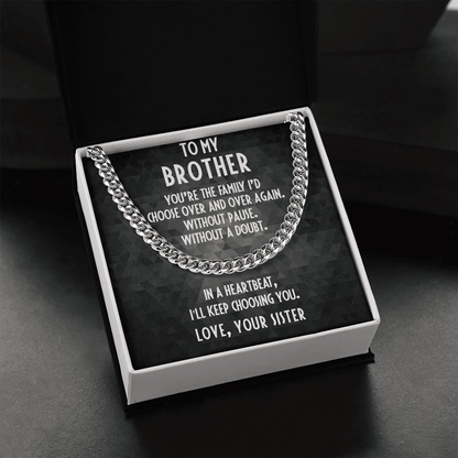 Gift For Brother From Sister Cuban Link Chain Necklace - I Choose You - Mallard Moon Gift Shop