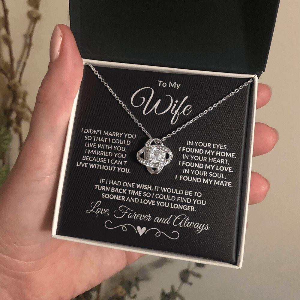 To My Wife - I Can't Live without You - Love Knot Necklace - Mallard Moon Gift Shop