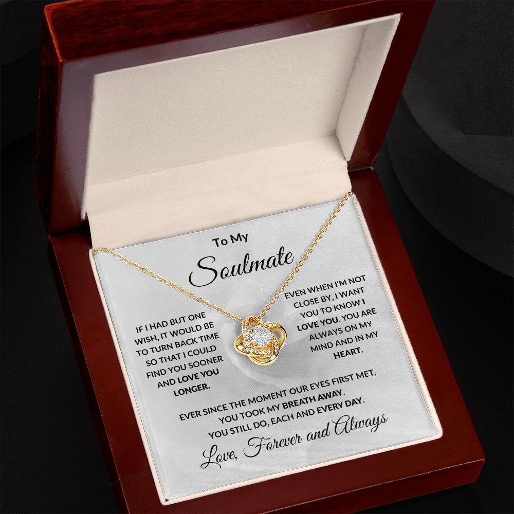 To My Soulmate Love Forever and Always Love Knot Necklace - Mallard Moon Gift Shop