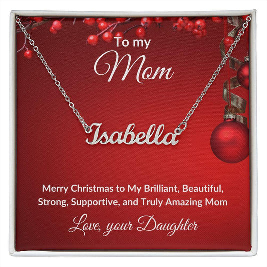 Mother Christmas Gift from Daughter Script Name Necklace - Mallard Moon Gift Shop