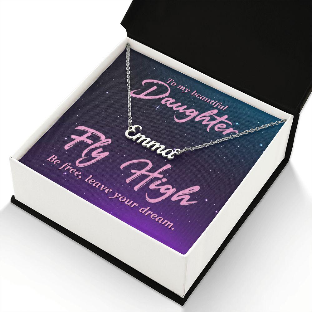 To my Beautiful Daughter-Fly high Personalized Name Necklace - Mallard Moon Gift Shop