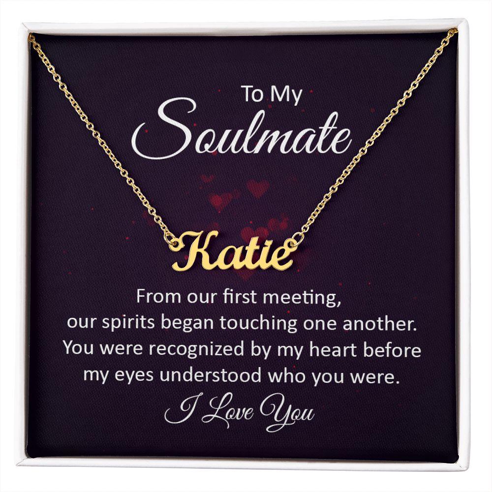 To My Soulmate - Our Spirits Touch One Another - Personalized Name Necklace - Mallard Moon Gift Shop
