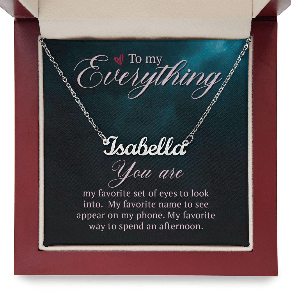 To My Soulmate- You are my Everything - Personalized Name Necklace - Mallard Moon Gift Shop