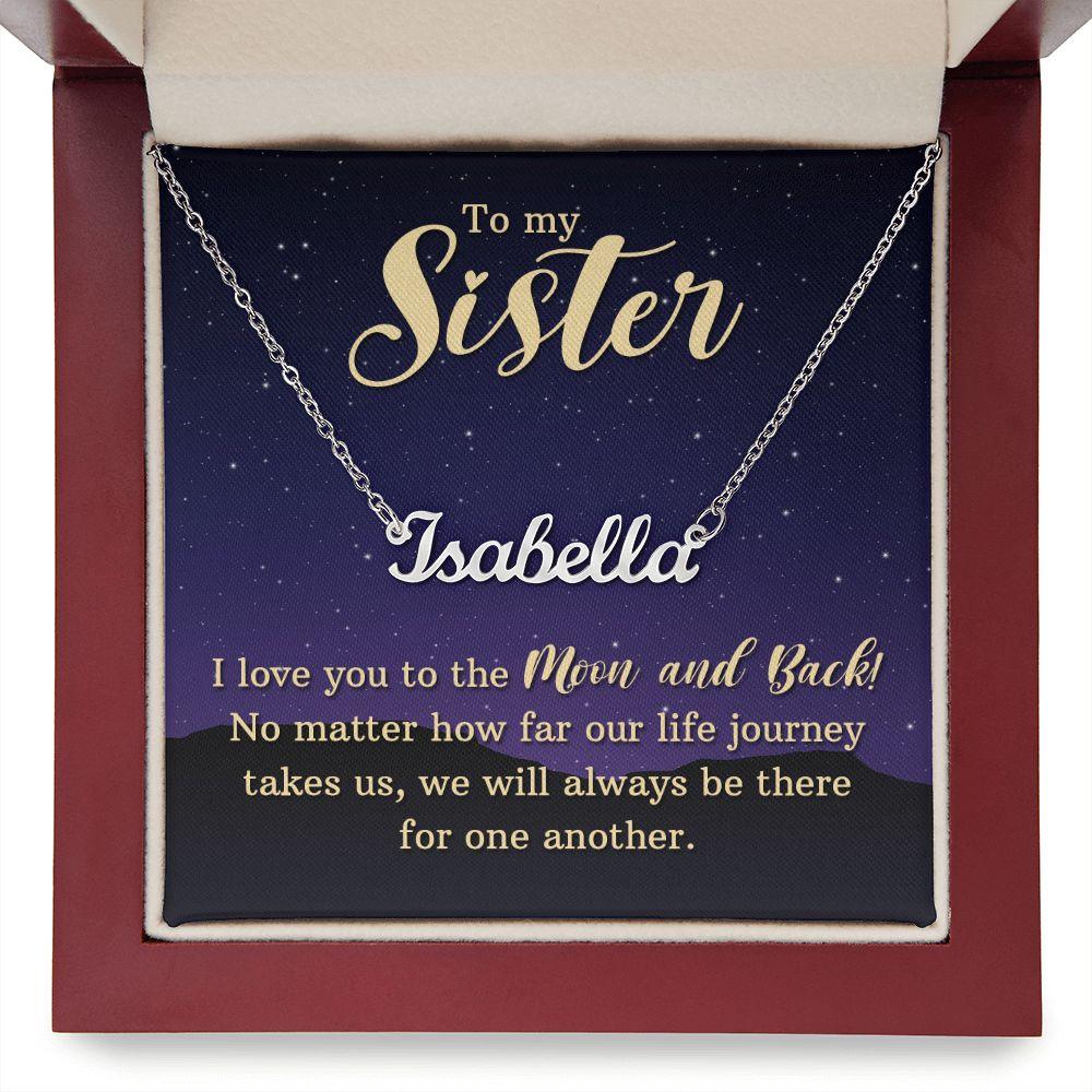 To My Sister, I Love You to the Moon and Back Personalized Name Necklace - Mallard Moon Gift Shop