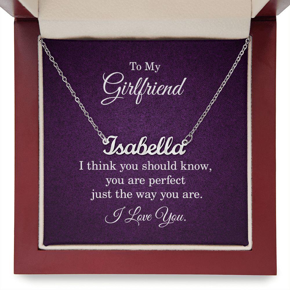 To My Girlfriend - I Think You Should Know Personalized Name Necklace - Mallard Moon Gift Shop