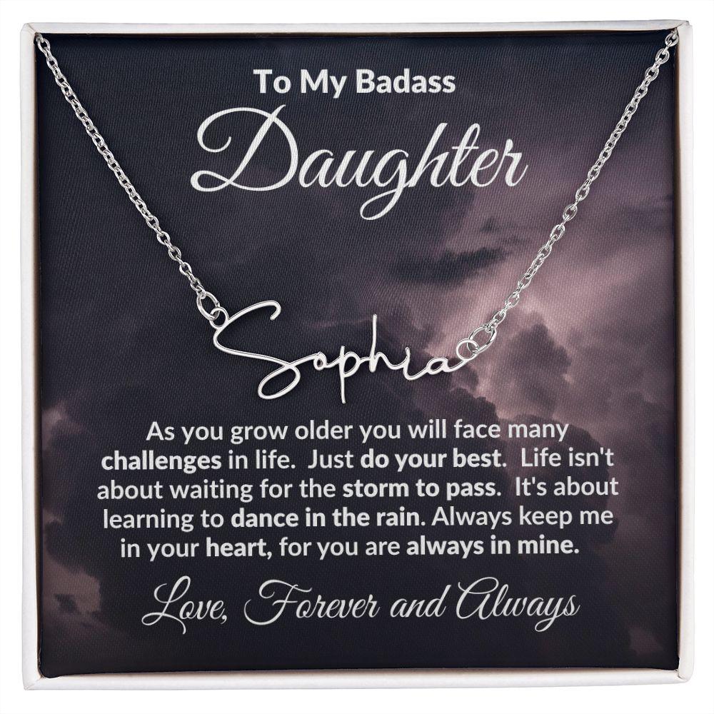 To My Badass Daughter Dance in the Rain Personalized Name Necklace - Mallard Moon Gift Shop