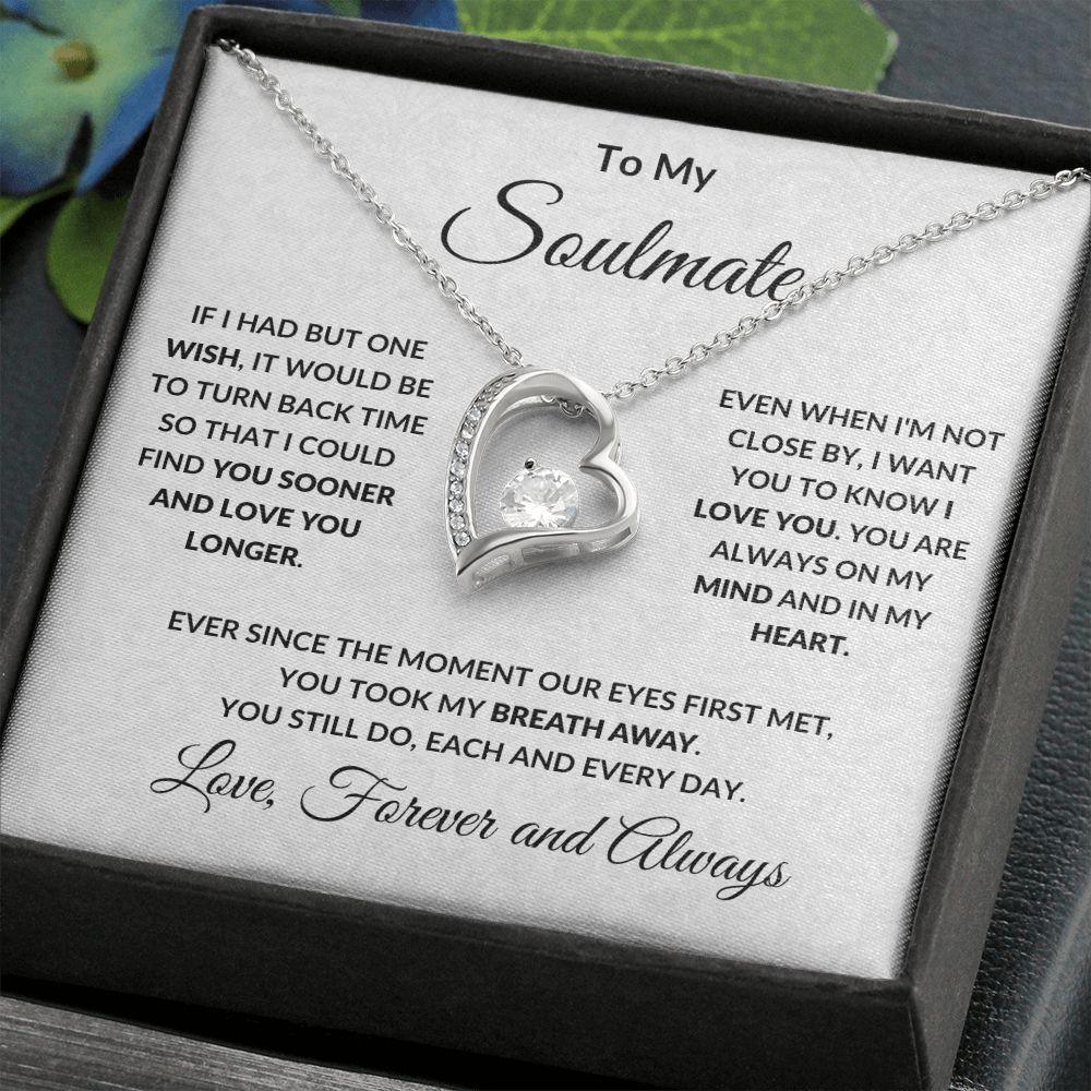 To My Soulmate - Find You Sooner - Forever Love Pendant Necklace - Mallard Moon Gift Shop