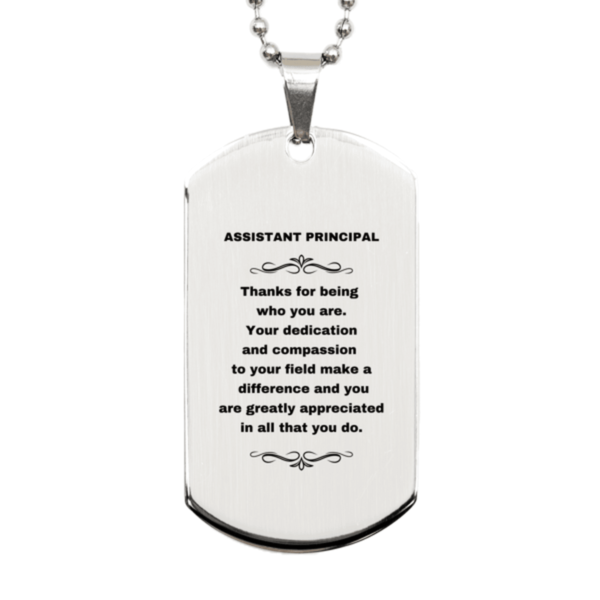 Assistant Principal Silver Dog Tag Engraved Necklace - Thanks for being who you are - Birthday Christmas Jewelry Gifts Coworkers Colleague Boss - Mallard Moon Gift Shop