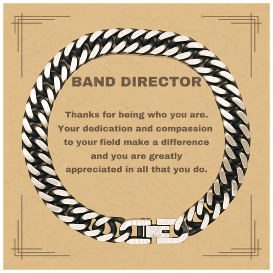 Band Director Cuban Link Chain Bracelet - Thanks for being who you are - Birthday Christmas Jewelry Gifts Coworkers Colleague Boss - Mallard Moon Gift Shop