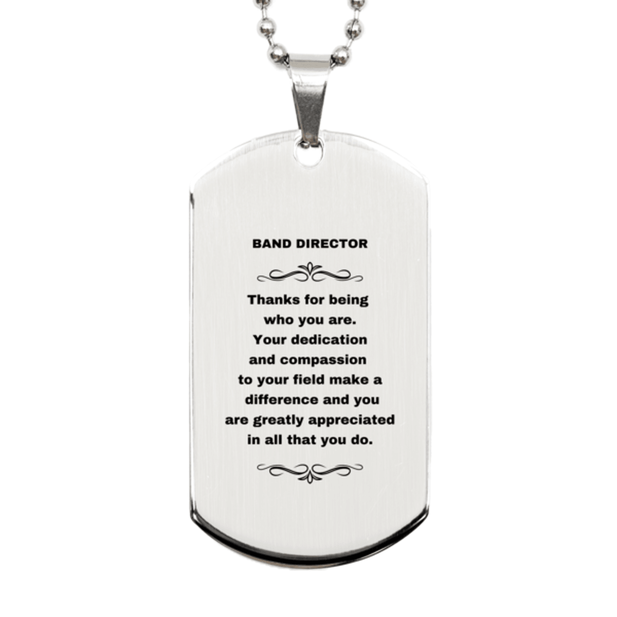 Band Director Silver Dog Tag Engraved Necklace - Thanks for being who you are - Birthday Christmas Jewelry Gifts Coworkers Colleague Boss - Mallard Moon Gift Shop