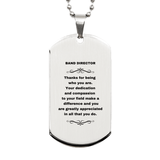 Band Director Silver Dog Tag Engraved Necklace - Thanks for being who you are - Birthday Christmas Jewelry Gifts Coworkers Colleague Boss - Mallard Moon Gift Shop
