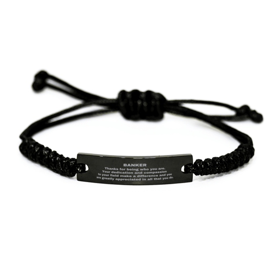 Banker Black Braided Leather Rope Engraved Bracelet - Thanks for being who you are - Birthday Christmas Jewelry Gifts Coworkers Colleague Boss - Mallard Moon Gift Shop