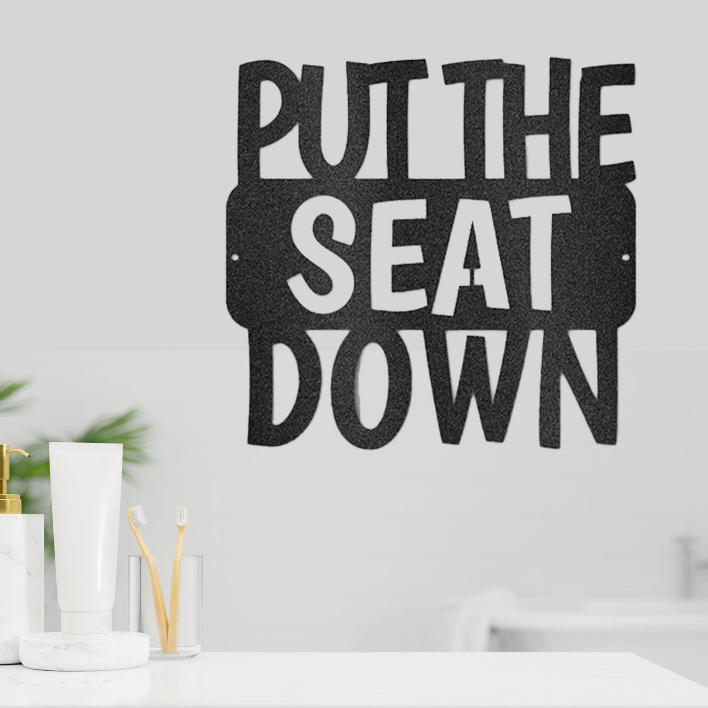 Put the Seat Down Quote Steel Bathroom Wall Sign - Mallard Moon Gift Shop