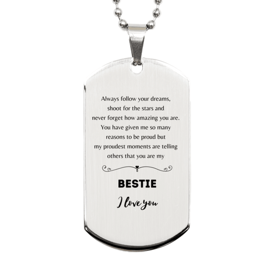Bestie Silver Dog Tag Engraved Necklace - Always Follow your Dreams - Birthday, Christmas Holiday Jewelry Gift - Mallard Moon Gift Shop