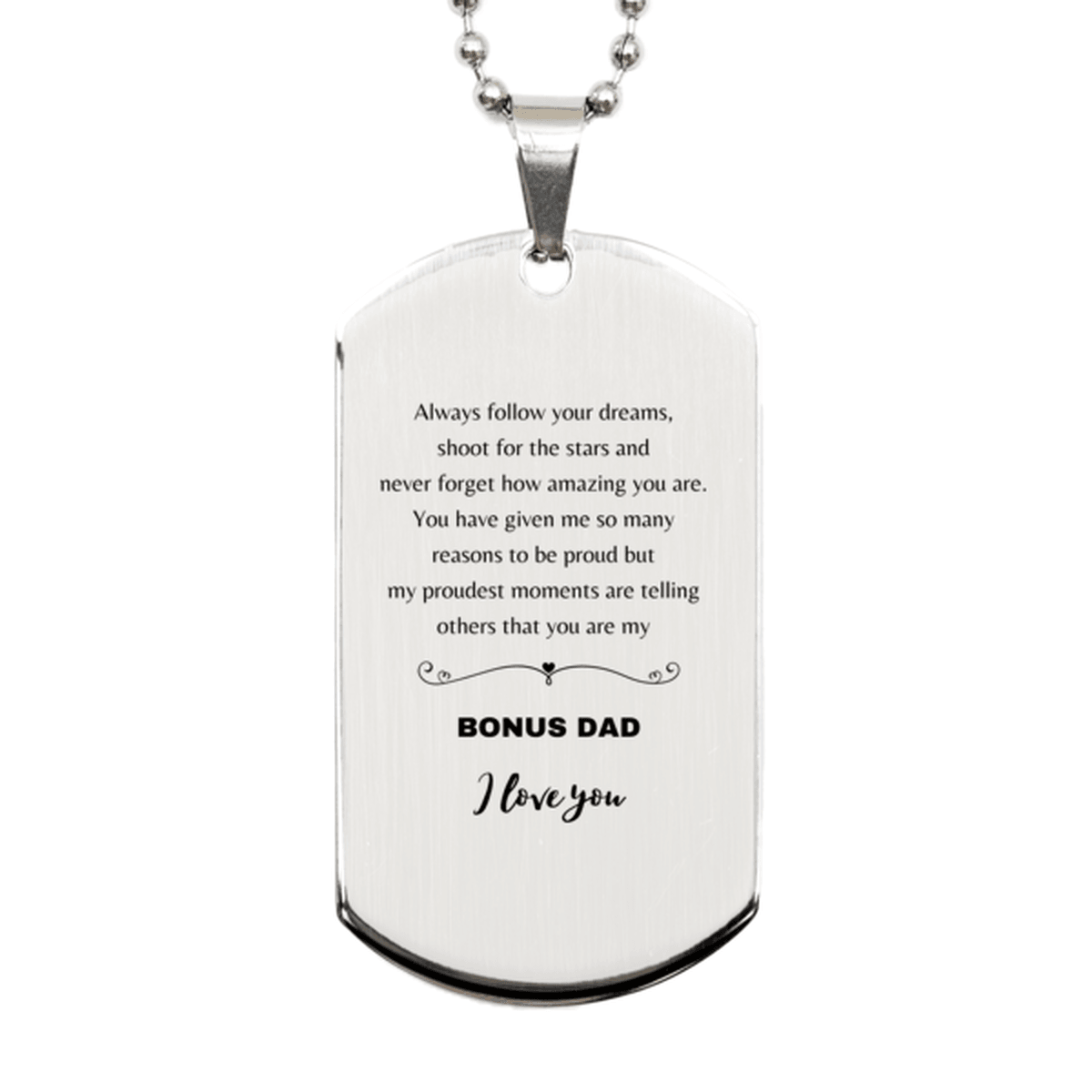 Bonus Dad Engraved Silver Dog Tag Necklace Always follow your dreams, never forget how amazing you are, Birthday Christmas Gifts Jewelry - Mallard Moon Gift Shop