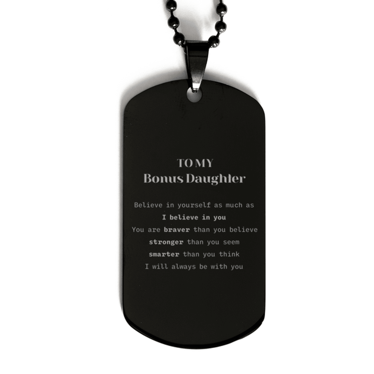 Bonus Daughter Black Dog Tag Engraved Necklace - You are braver than you believe, stronger than you seem, Inspirational Birthday, Christmas Gifts - Mallard Moon Gift Shop