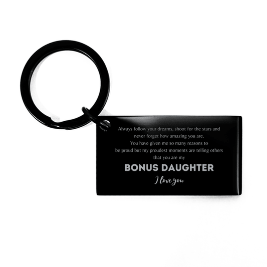 Bonus Daughter Black Engraved Keyring - Always Follow your Dreams - Birthday, Christmas Holiday Jewelry Gift - Mallard Moon Gift Shop