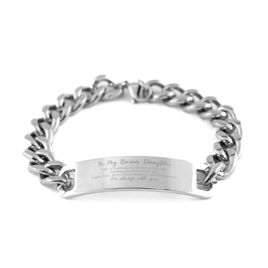 Bonus Daughter Christmas Perfect Gifts, Bonus Daughter Cuban Chain Stainless Steel Bracelet, Motivational Bonus Daughter Engraved Gifts, Birthday Gifts For Bonus Daughter, To My Bonus Daughter Life is learning to dance in the rain, finding good in each da - Mallard Moon Gift Shop