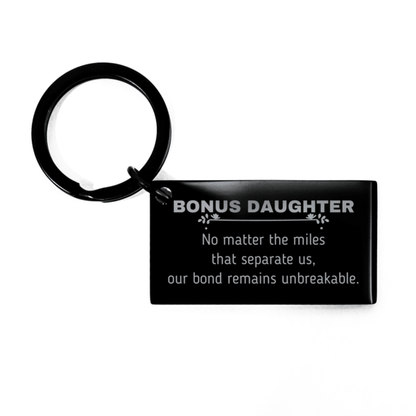 Bonus Daughter Long Distance Relationship Gifts, No matter the miles that separate us, Cute Love Keychain For Bonus Daughter, Birthday Christmas Unique Gifts For Bonus Daughter - Mallard Moon Gift Shop