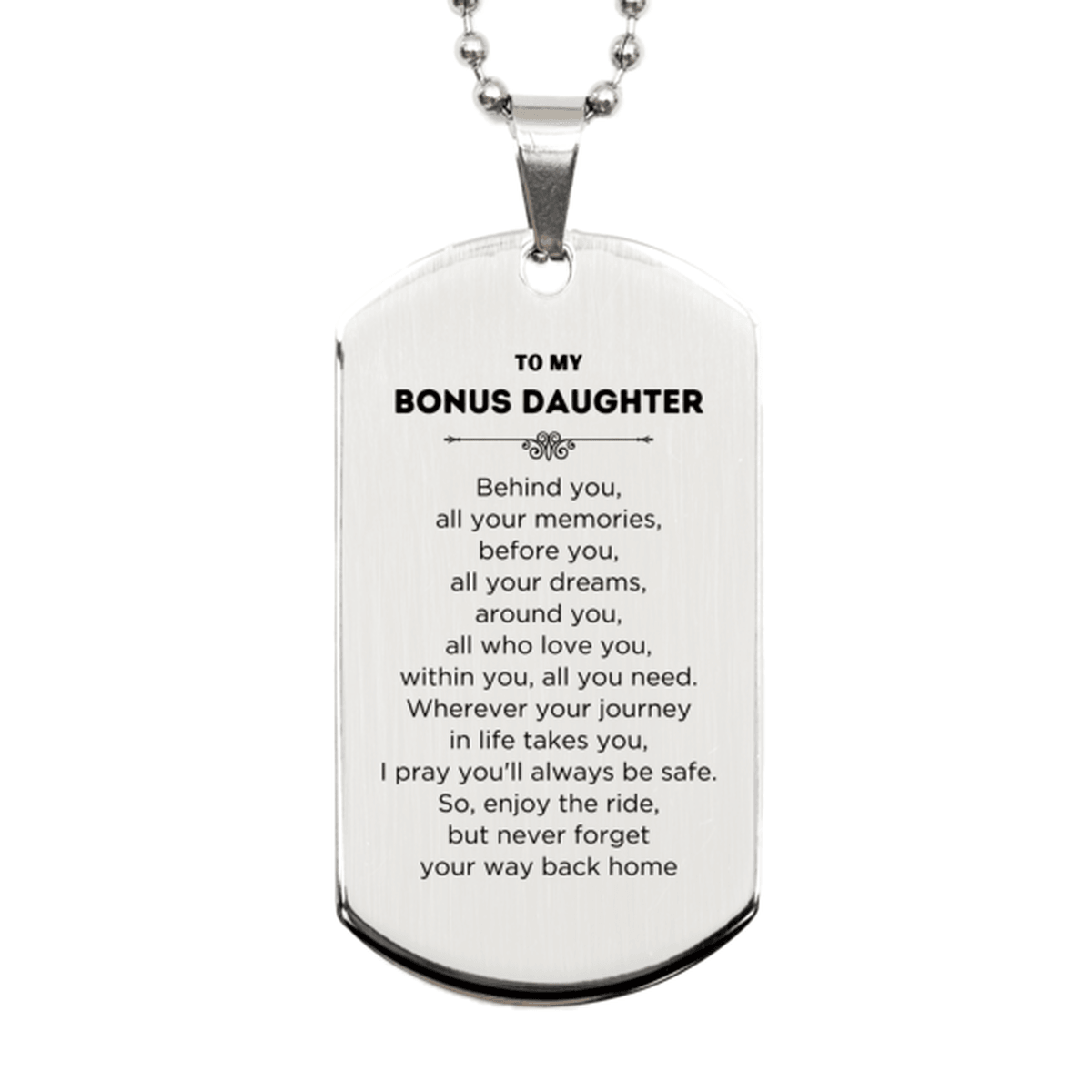 Bonus Daughter Silver Dog Tag Necklace Birthday Christmas Unique Gifts Behind you, all your memories, before you, all your dreams - Mallard Moon Gift Shop