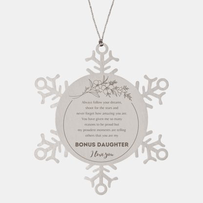 Bonus Daughter Snowflake Ornament - Always follow your dreams, never forget how amazing you are, Bonus Daughter Christmas Birthday Gifts - Mallard Moon Gift Shop