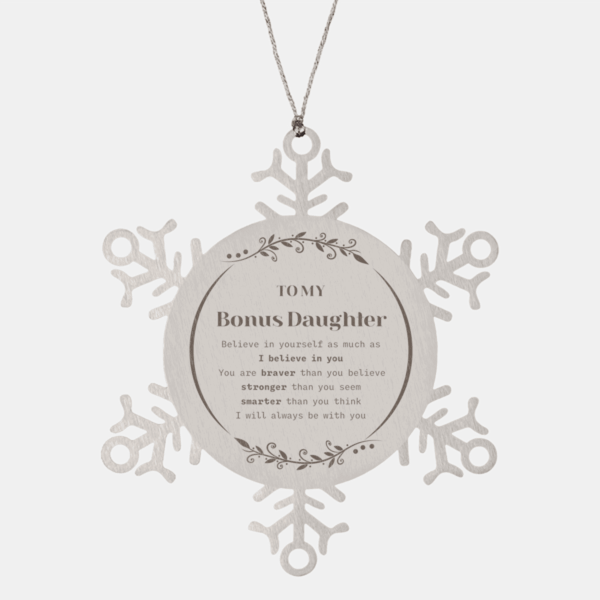 Bonus Daughter Snowflake Ornament Gifts, To My Bonus Daughter You are braver than you believe, stronger than you seem, Inspirational Birthday, Christmas Gifts - Mallard Moon Gift Shop